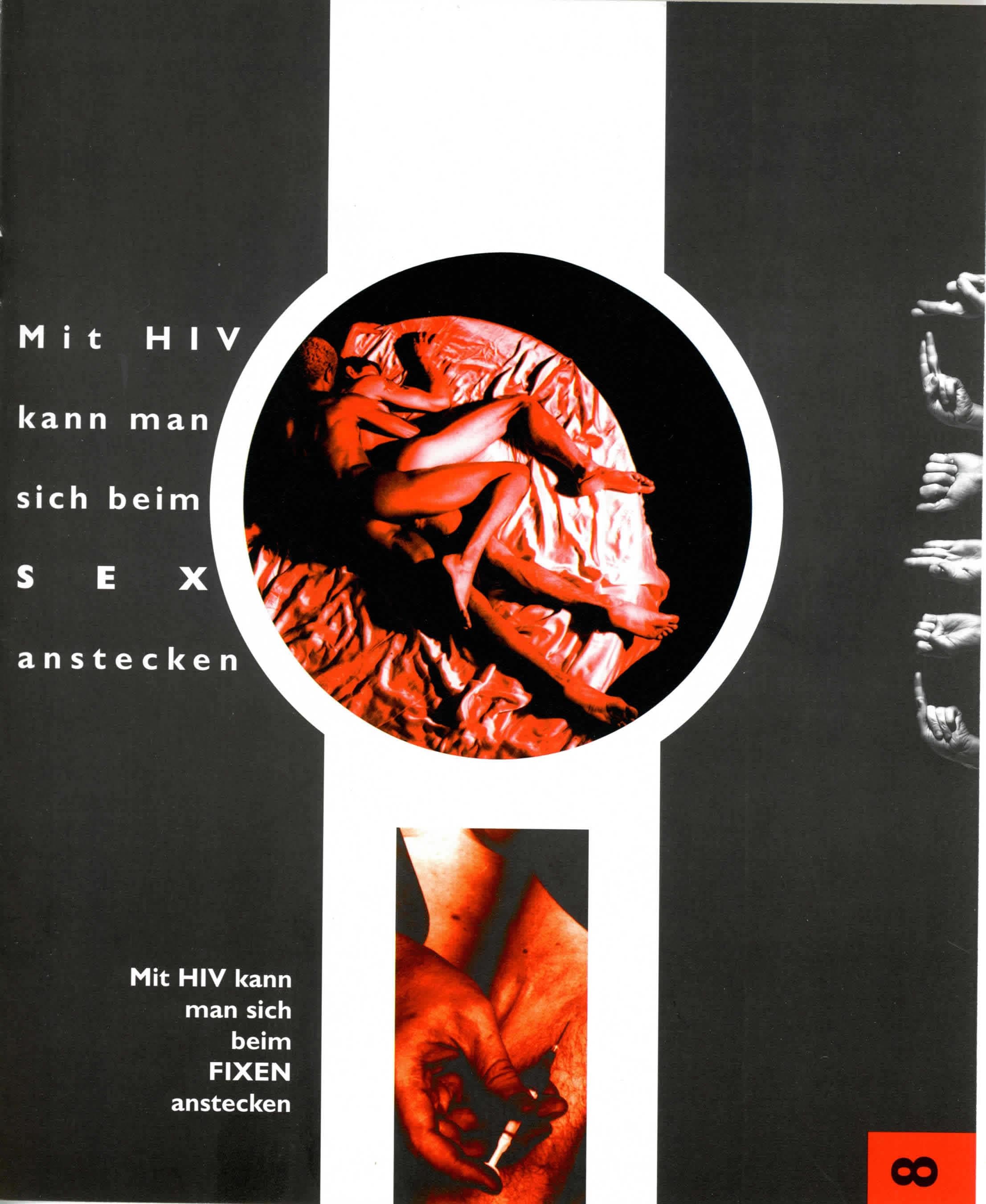 Mit HIV kann man sich beim SEX anstecken. Mit HIV kann man sich beim FIXEN anstecken.