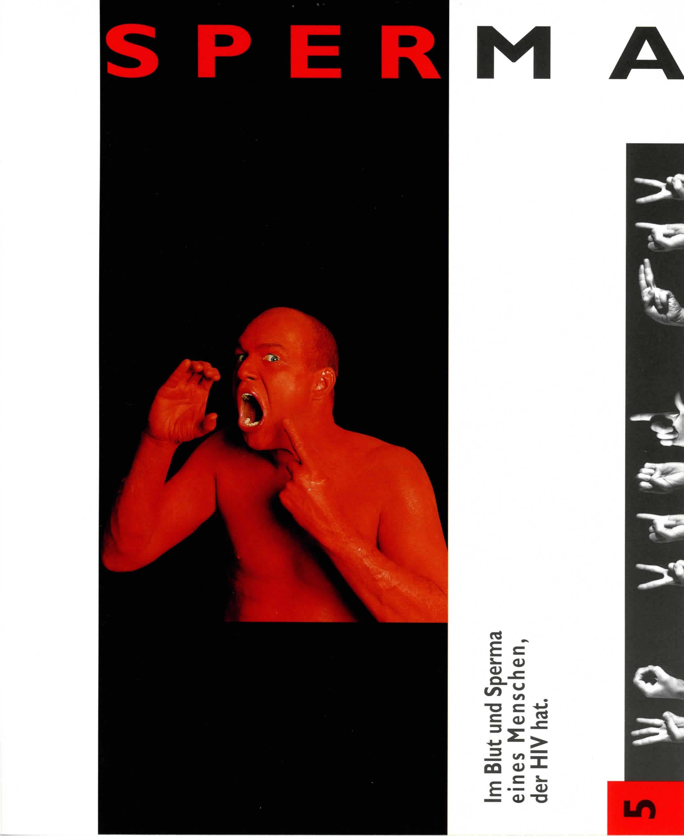 Sperma: Im Blut und Sperma, eines Menschen, der AIDS hat.
