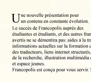 Aide &agrave; la traduction, informations actuelles sur la formation des interpr&egrave;tes et traducteurs, liens internet structur&eacute;s, articles, illustration multim&eacute;dia des travaux effectu&eacute;s en cours