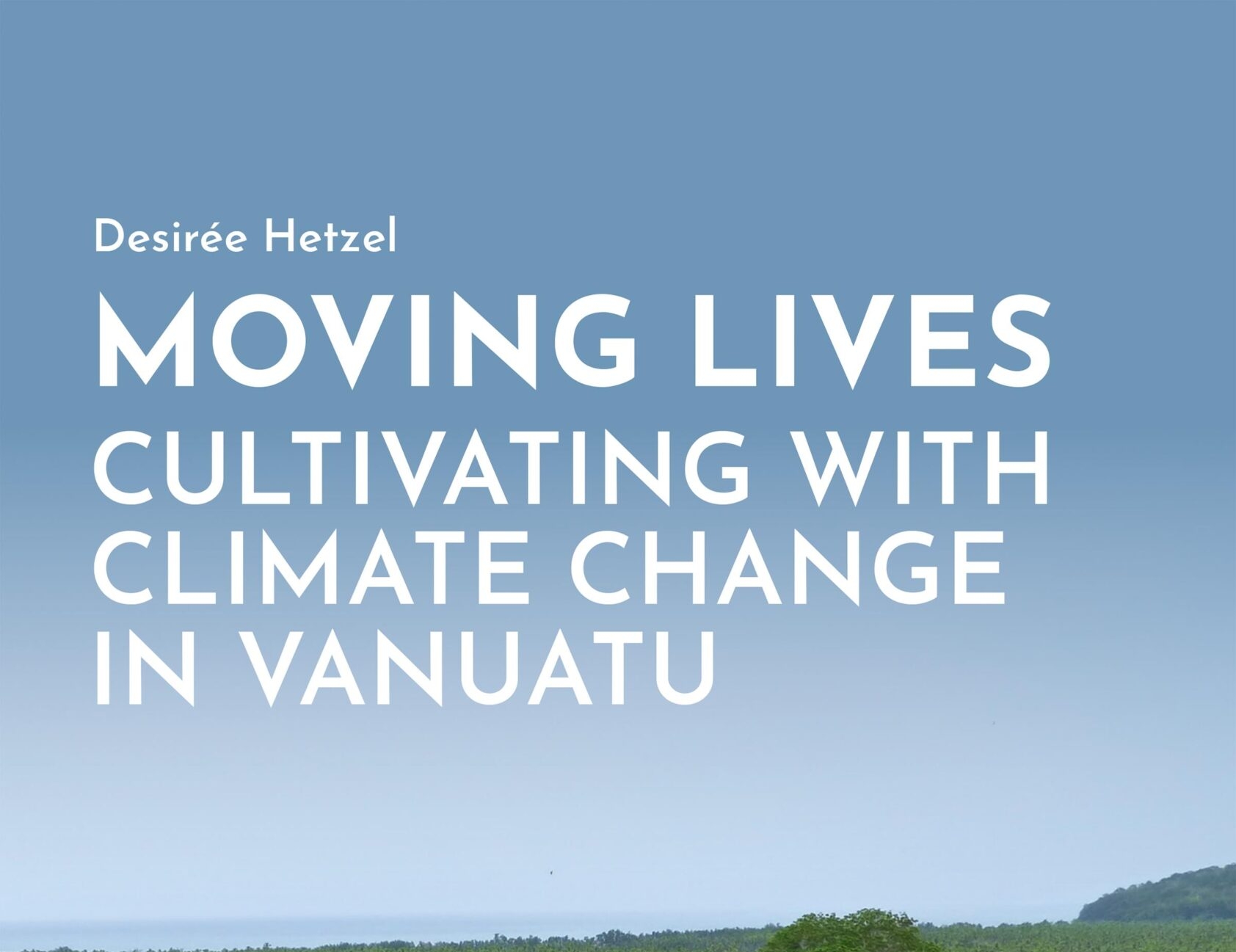 New Publication: Moving Lives – Cultivating with Climate Change in Vanuatu